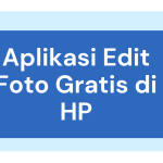 8 Rekomendasi Aplikasi Edit Foto Gratis di HP